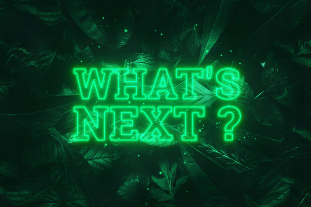 Neon,Green,Lettering:,What's,Next,On,A,Green,Natural,Background.
